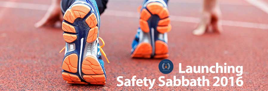Launching Safety Sabbath 2016